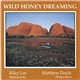 Riley Lee & Matthew Doyle - Wild Honey Dreaming