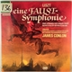Liszt / James Conlon, Mužský Sbor Slovenskej Filharmonie, Bratislava, Rotterdams Philharmonisch Orkest, John Aler - Eine Faust-Symphonie