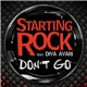 Starting Rock Feat. Diva Avari - Don't Go