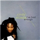 Cindy Mizelle - I've Had Enough