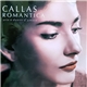 Maria Callas - Callas Romantica - Arie E Duetti D'amore