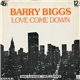 Barry Biggs - Love Come Down