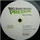 Big Bang - Pressure