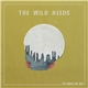 The Wild Reeds - The World We Built