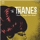 The Thanes - Don't Change Your Mind