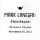 Mark Lanegan - -Frikirkjan- Reykjavic, Iceland November 30, 2013