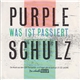 Purple Schulz - Was Ist Passiert