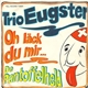 Trio Eugster - Oh Läck Du Mir...