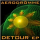 Aerodrömme - Detour EP