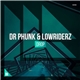 Dr Phunk & Lowriderz - DROP