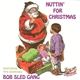 The Bob Sled Gang - Nuttin' For Christmas