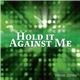 Venus Jones - Hold It Against Me
