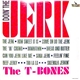The T-Bones - Doin' The Jerk