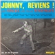 Johnny Avec Joey And The Showmen - N°6 - Johnny, Reviens ! Les Rocks Les Plus Terribles