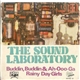 The Sound Laboratory - Buddin, Buddin & Ah-Ooo-Ga / Rainy Day Girls