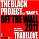 The Black Project Feat. Franky S. - Off The Wall 2011