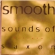 Various - Smooth Sounds Of Saxon
