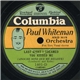 Paul Whiteman And His Orchestra - Last Night I Dreamed You Kissed Me / Evening Star