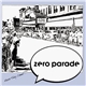 Zero Parade - Zero Parade