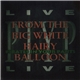 Pirates In Your Pants - Live From The Big White Hairy Balloon