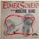 Elmer Scheid And His Hoolerie Band - The Newest...The Best...In Old Time!