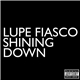 Lupe Fiasco Feat. Matthew Santos - Shining Down