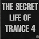 Various - The Secret Life Of Trance 4