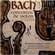 Bach - Manoug Parikian, Das Badische Kammerorchester, Alexander Krannhals - Violinkonzerte Nr. 1 In A-moll, Nr. 2 In E-dur