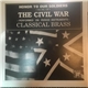 Classical Brass - Honor To Our Soldiers - Music Of The Civil War