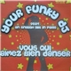 Your Funky DJ Featuring An English Girl In Paris - Vous Qui Aimez Bien Danser