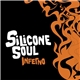 Silicone Soul - Inferno