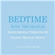 Jason Falkner - Bedtime With The Beatles - Instrumental Versions Of Classic Beatles Songs - A Lullaby Album
