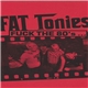 Fat Tonies - Fuck The 80's...