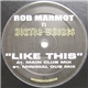 Rob Marmot V's Hoxton Whores - Like This