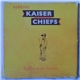 Kaiser Chiefs - Ruffians On Parade