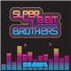 Super 8 Bit Brothers - Brawl