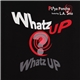 Playa Poncho Featuring L.A. Sno - Whatz Up, Whatz Up