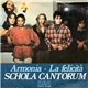 Schola Cantorum - Armonia / La Felicità