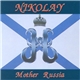 Nikolay - Mother Russia