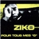 Ziko - Pour Tous Mes 