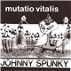 Johnny Spunky - Mutatio Vitalis