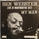 Ben Webster - My Man - Live At Montmartre 1973