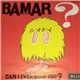 Bamar - Can I Ever Help You