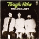 Tito, Vic & Joey - Tough Hits