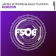 James Dymond & Alex M.O.R.P.H. - Horizon