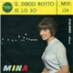 Mina - Il Disco Rotto / Si Lo So