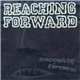 Reaching Forward - Shadows Of Emptiness