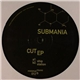 Submania - Cut EP