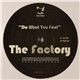 The Factory - Do What You Feel
