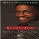 Herbie Hancock Trio : Herbie Hancock With Ron Carter & Billy Cobham - Hurricane!